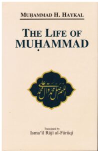 The Life of Muhammad, by Muhammad H. Haykal